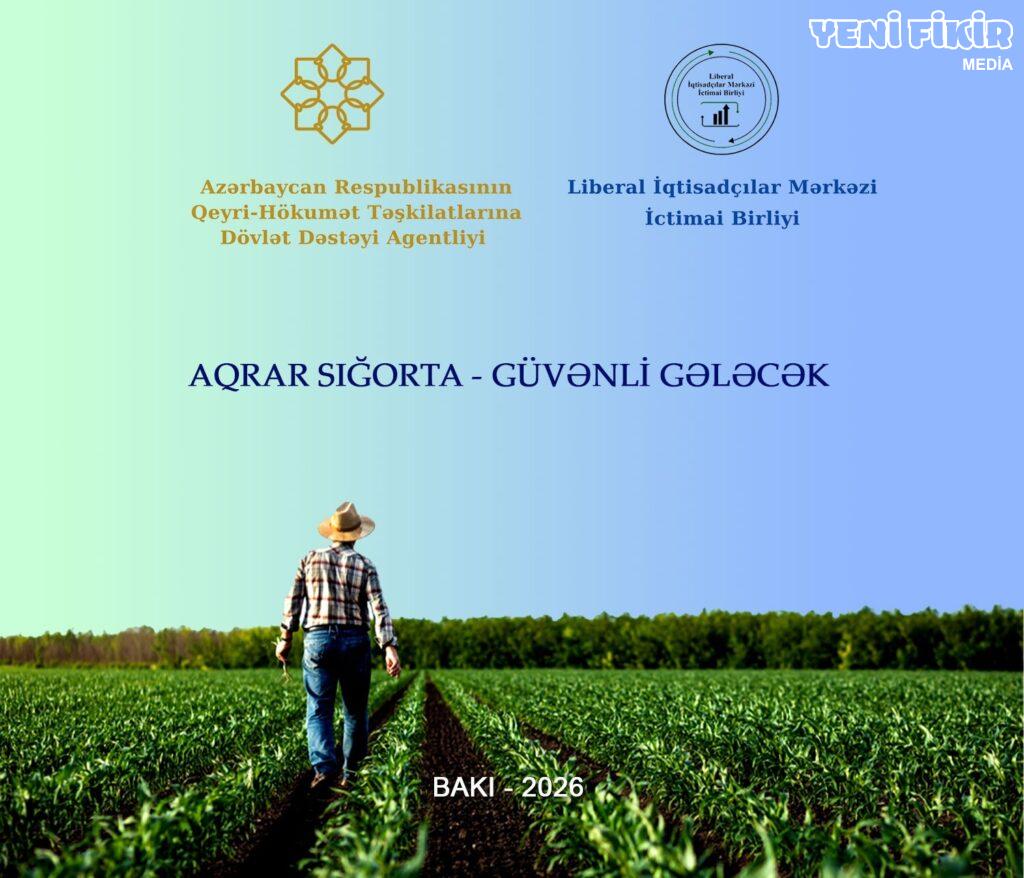 Aqrar Sığorta Sistemi: Fermerlərin Risklərdən Müdafiəsinin Müasir Modeli